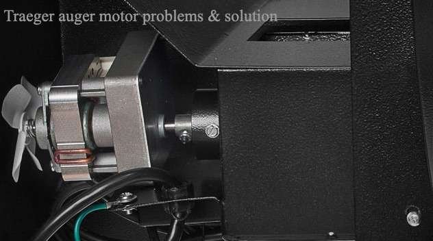 Traeger auger motor problems & solution Traeger auger motor problems & solution